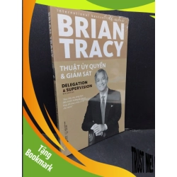 (TẶNG BOOKMARK) Thuật ủy quyền và giám sát Brian Tracy mới 100% RBK.ASB2310