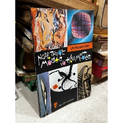 Nghệ Thuật Mô đéc Và Hậu Mô đéc - Lê Thanh Trúc 448999