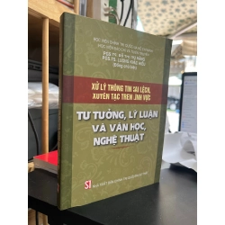 Xử lý thông tin sai lệch, xuyên tạc trên lĩnh vực: Tư tưởng, Lý luận và Văn học, Nghệ Thuật - PGS.TS. Đỗ Thị Thu Hằng