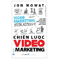 Chiến Lược Video Marketing - Jon Mowat 288586