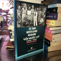 Tất Thành - Nguyễn Ái Quốc - Hồ Chí Minh với nước Mỹ ( 1908 - 1954) - Nguyễn Văn Khoa