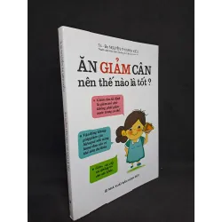 [Phiên Chợ Sách Cũ] Ăn giảm cân nên thế nào là tốt bác sĩ Nguyễn Thị Minh Kiều 2019 2303 415485
