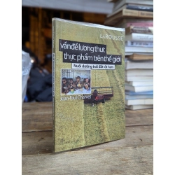 Larousse: Vấn đề lương thực thực phẩm trên thế giới - Jean-Paul Charvet