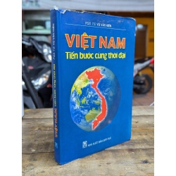 Việt Nam tiến bước cùng thời đại - Pgs. Ts. Vũ Văn Hiến 291748