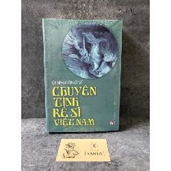 Chuyện tình kẻ sĩ Việt Nam- Đinh Công Vĩ Sách văn học STB0302 Rebooks.vn