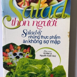 SALAD & NHỮNG THỰC PHẨM ĂN KHÔNG SỢ BỊ MẬP - 146 TRANG, NXB: 2007 291907