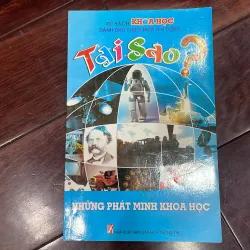 Tủ Sách Khoa Học dành cho thiếu niên nhi đồng :TẠI SAO ? Tập 2 : những phát minh khoa học 