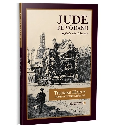 Jude - Kẻ vô danh mới 100% Thomas Hardy 2019 HCM.PO