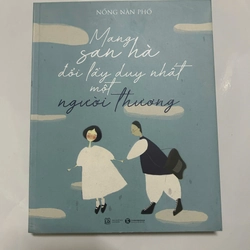 Mang san hà đổi lấy duy nhất một người thương