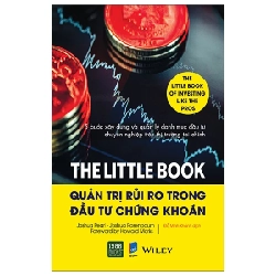 The Little Book - Quản Trị Rủi Ro Trong Đầu Tư Chứng Khoán - Joshua Pearl, Joshua Rosenbaum Foreword by Howard Marks 326894