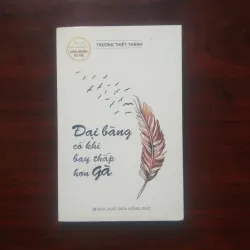 [Sách Sống Đẹp] Đại Bàng Có Khi Bay Thấp Hơn Gà (Trương Thiết Thành) Hạt Giống Tâm Hồn
