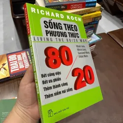 SỐNG THEO PHƯƠNG THỨC 80/20 – Richard Koch- K3 1003613