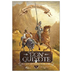 Don Quixote - Nhà Quý Tộc Tài Ba Xứ Mancha - Tập 1 - Miguel De Cervantes 183648