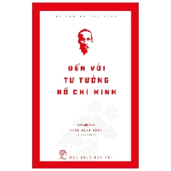 Di Sản Hồ Chí Minh - Đến Với Tư Tưởng Hồ Chí Minh - Trần Bạch Đằng (Mới 100%) Triết học, NXB Trẻ - SÁCH ĐẠI HỌC