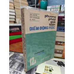 PHƯƠNG PHÁP GIẢI TOÁN ĐIỂM ĐỘNG HỌC 12A - TRẦN NGỌC ẨN