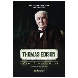 Kể Chuyện Cuộc Đời Các Thiên Tài - Thomas Edison - Thiên Tài Bắt Đầu Từ Tuổi Thơ - Rasmus Hoài Nam 296004