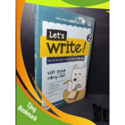 (TẶNG BOOKMARK) Let's write 2! Viết đoạn nâng cao Trần Thanh Hương, Ngô Hà Thu mới 100% RBK2301 học tiếng anh