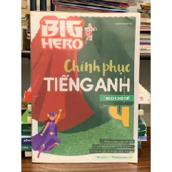 Chinh phục tiếng Anh theo chủ đề lớp 4 – Big Hero