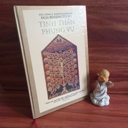 Tinh Thần Phụng Vụ - Đức Hồng Y Joseph Ratzinger / Đức Giáo Hoàng BÊNÊĐITÔ XVI