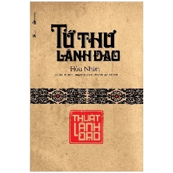 Tứ thư lãnh đạo - Thuật Lãnh đạo - Bìa cứng - Thái Hà Books - TB 2023 [TSTK]