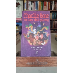 Charlie Bone và lâu đài gương (tập 4) -Jenny Nimmo Sách văn học STB0302