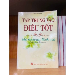 Tập trung vào ĐIỀU TỐT - Mike Robbins