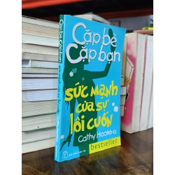 Cặp bè cặp bạn: Sức mạnh của sự lôi cuốn - Cathy Hopkins (Quỳnh Thông & Vĩnh Thắng dịch)