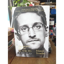 Bị theo dõi, bí mật an ninh mạng - Edward Snowden