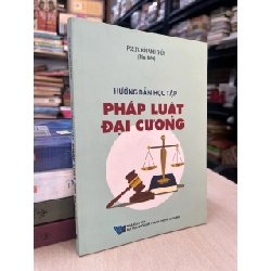 Hướng dẫn học tập pháp luật đại cương - PGS,TS. Bùi Anh Thuỷ