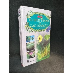 Từ điển tranh về các loài cây (2006) Bìa cứng Mới 70% SBM2402 64573