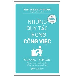 Những Quy Tắc Trong Công Việc - Richard Templar 105577