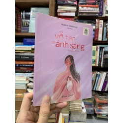 Tôi Vỡ Tan Để Ánh Sáng Ngập Tràn - Bianca Sparacino