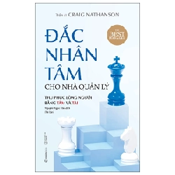 Đắc nhân tâm cho nhà quản lý (TB) - Dr. Craig Nathanson2023 New 100% HCM.PO