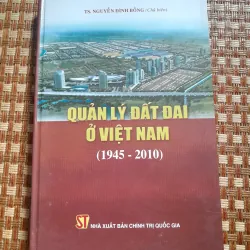 QUẢN LÝ ĐẤT ĐAI Ở VIỆT NAM