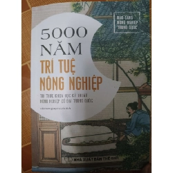 (TẶNG BOOKMARK) Remake 5000 năm trí tuệ nông nghiệp - 2023 - 427 trang - LỊCH SỬ - CHÍNH TRỊ - TRIẾT HỌC - RBK2911-74