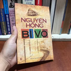 II Văn Học Việt Nam: Bỉ Vỏ - Nguyên Hồng - 2010 801120