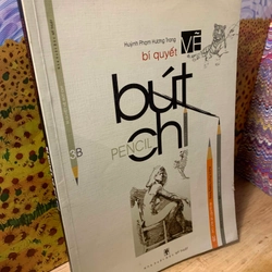 Bí Quyết Vẽ Bút Chì - Huỳnh Phạm Hương Trang