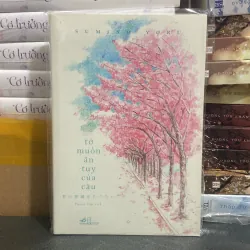 (Tiểu thuyết) - Tớ muốn ăn tuỵ của cậu - Sumini Yoru