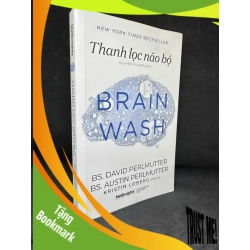 (TẶNG BOOKMARK) Thanh Lọc Não Bộ, 2021 - David Perlmutter, Austin Perlmutter, Kristin Loberg H1108 RBK