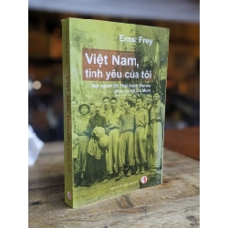 Việt Nam, tình yêu của tôi - Ernst Frey