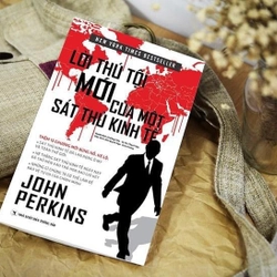 Lời Thú Tội Mới Của Một Sát Thủ Kinh Tế - John Perkins (BÌA CỨNG) 282999