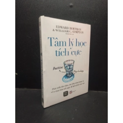 Tâm lý học tích cực Edward Hoffman và William C. Compton mới 100% HCM.ASB2003 tâm lý học