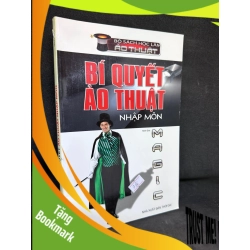 (TẶNG BOOKMARK) Bí Quyết Ảo Thuật Nhập Môn - Minh Đức, Mới 90%, 2012 RBK0803