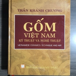 Gốm Việt Nam kỹ thuật và nghệ thuật - Trần Khánh Chương