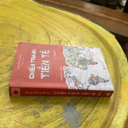 CHIẾN TRANH TIỀN TỆ PHẦN I 747239