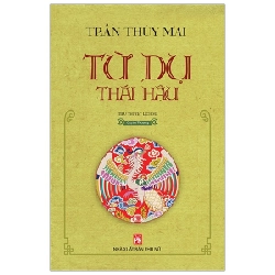 Từ Dụ Thái Hậu - Quyển Thượng - Trần Thuỳ Mai 208671