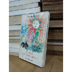 Trên những nẻo đường cổ tích: Ai đưa mặt trời đến ? - Trần Châu (dịch)