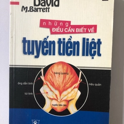 NHỮNG ĐIỀU CẦN BIẾT VỀ TUYẾN TIỀN LIỆT ( SÁCH DỊCH ) - 238 TRANG, NXB- 2008