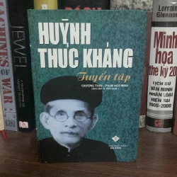 Huỳnh Thúc Kháng Tuyển Tập- Bìa cứng mới 95%-STB04.08-Thể loại Tác giả,Tác phẩm