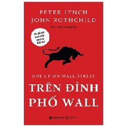 Trên Đỉnh Phố Wall (Tái Bản 2021) - Peter Lynch, John Rothchild Mới 100% HCM.PO